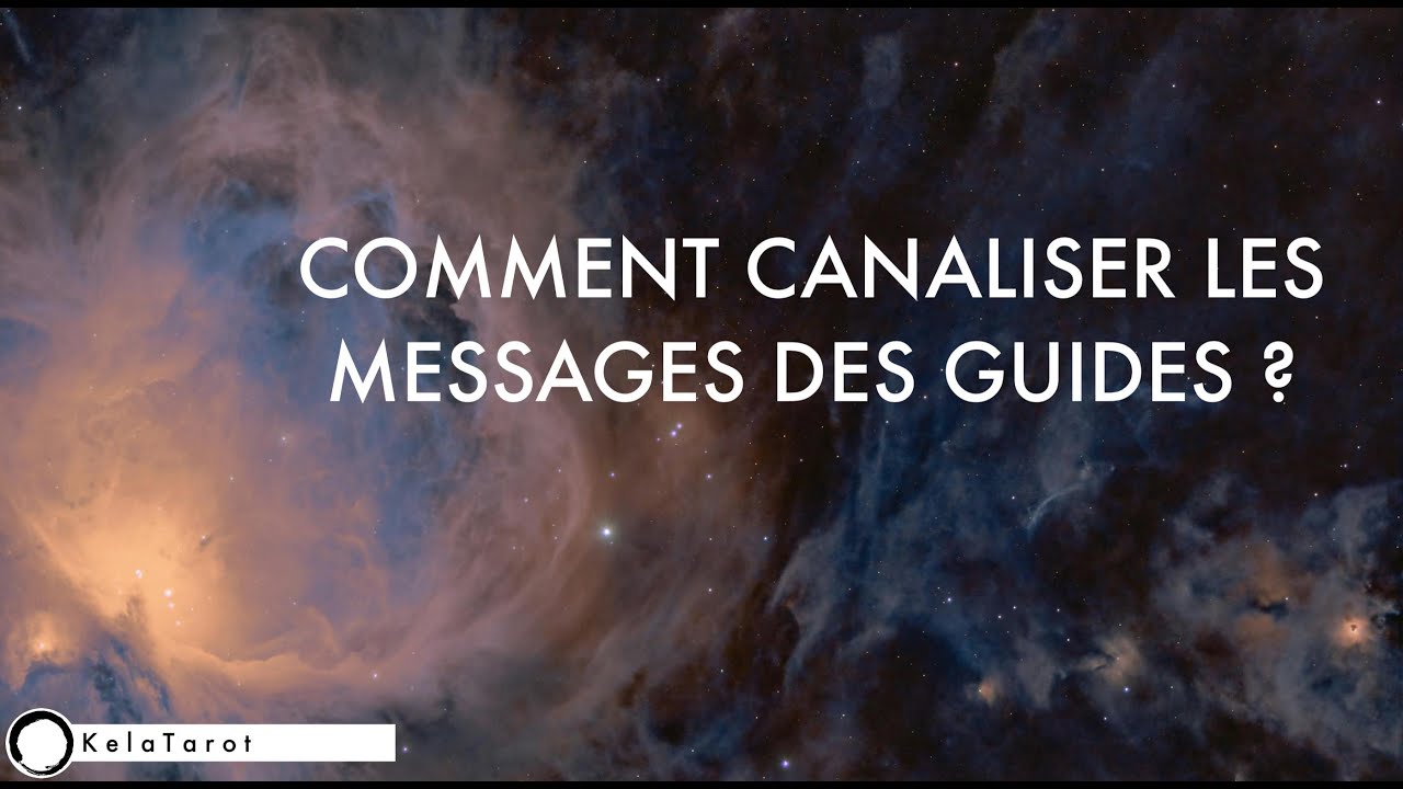 Comment canaliser les messages des guides ? Médiumnité channeling