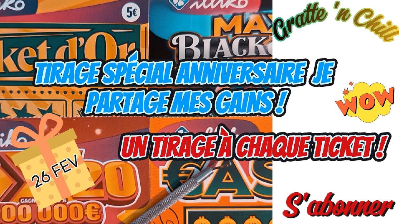 🎂 TIRAGE SPÉCIAL ANNIVERSAIRE ! JE PARTAGE MES GAINS À CHAQUE TICKET ! 💰🔥