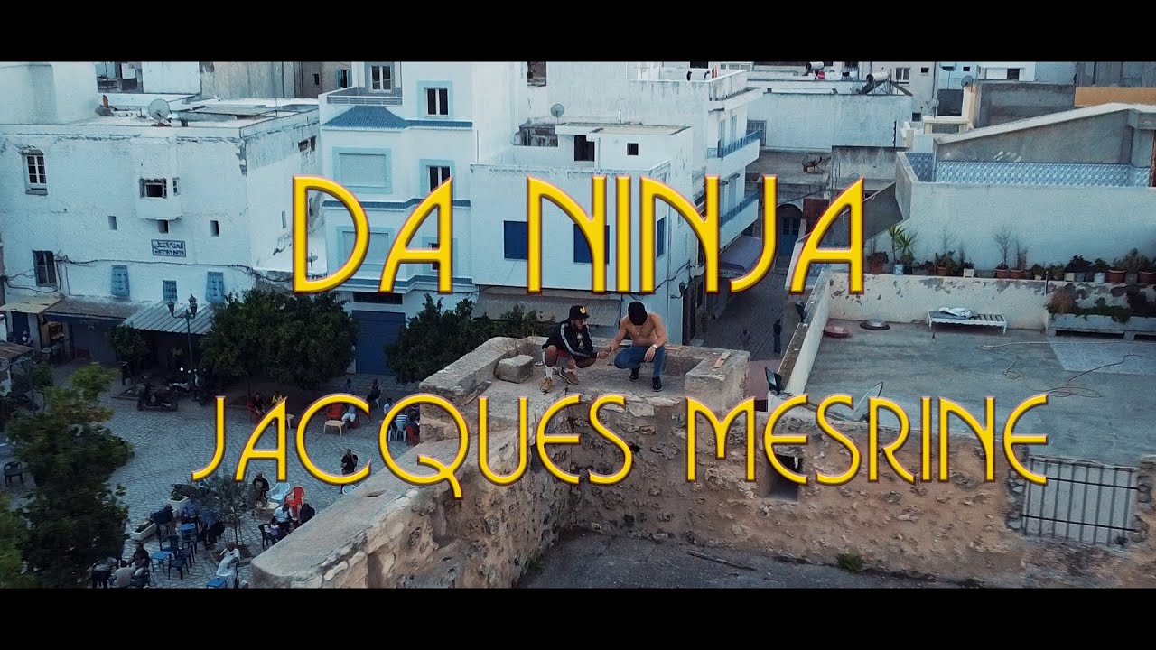 DA NINJA - JACQUES MESRINE (OFFICIAL MUSIC VIDEO)