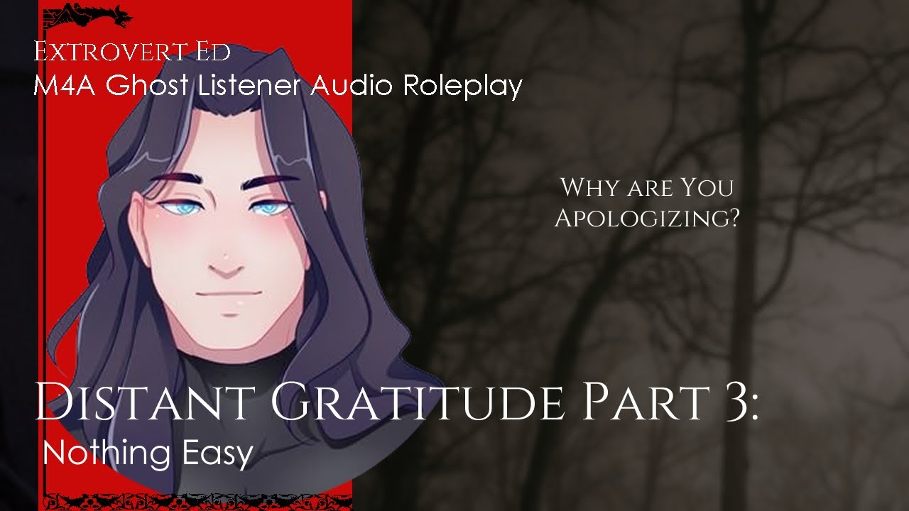 Distant Gratitude: Nothing Easy [sfw] [m4a] [ghost listener] [tw: self-harm] [anxiety][paranormal]