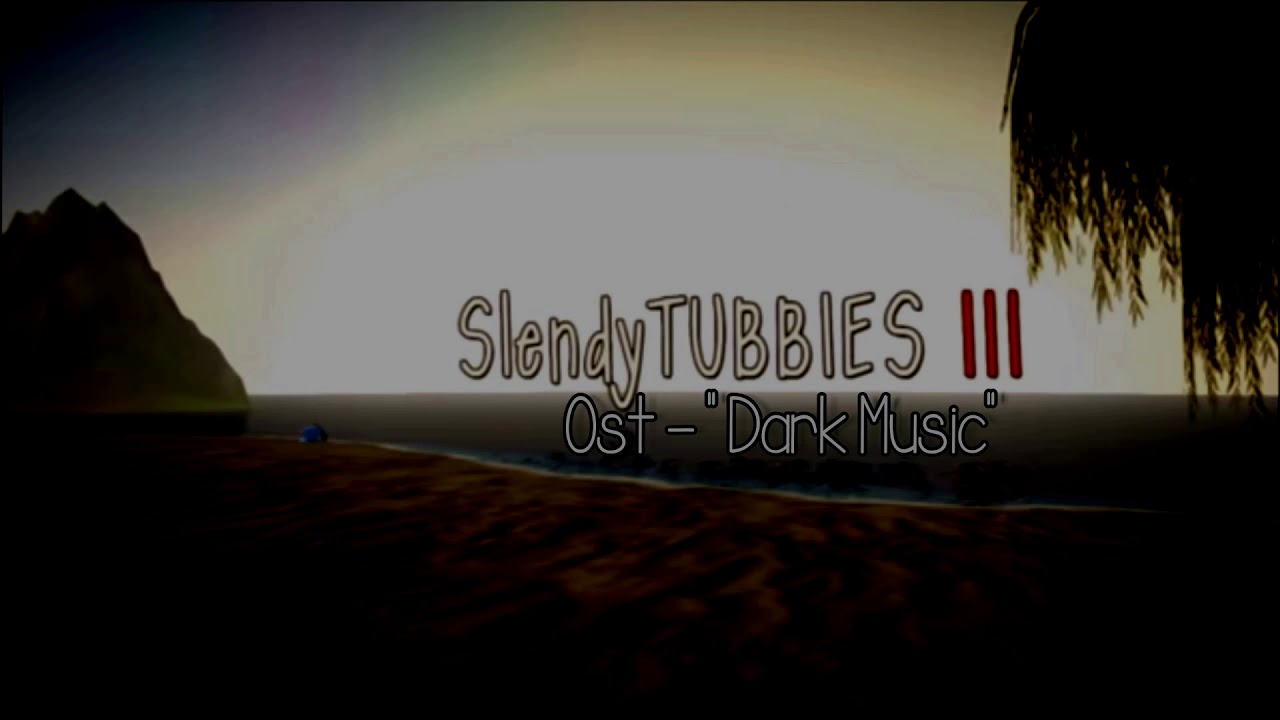 Slendytubbies 3 (Soundtrack) 