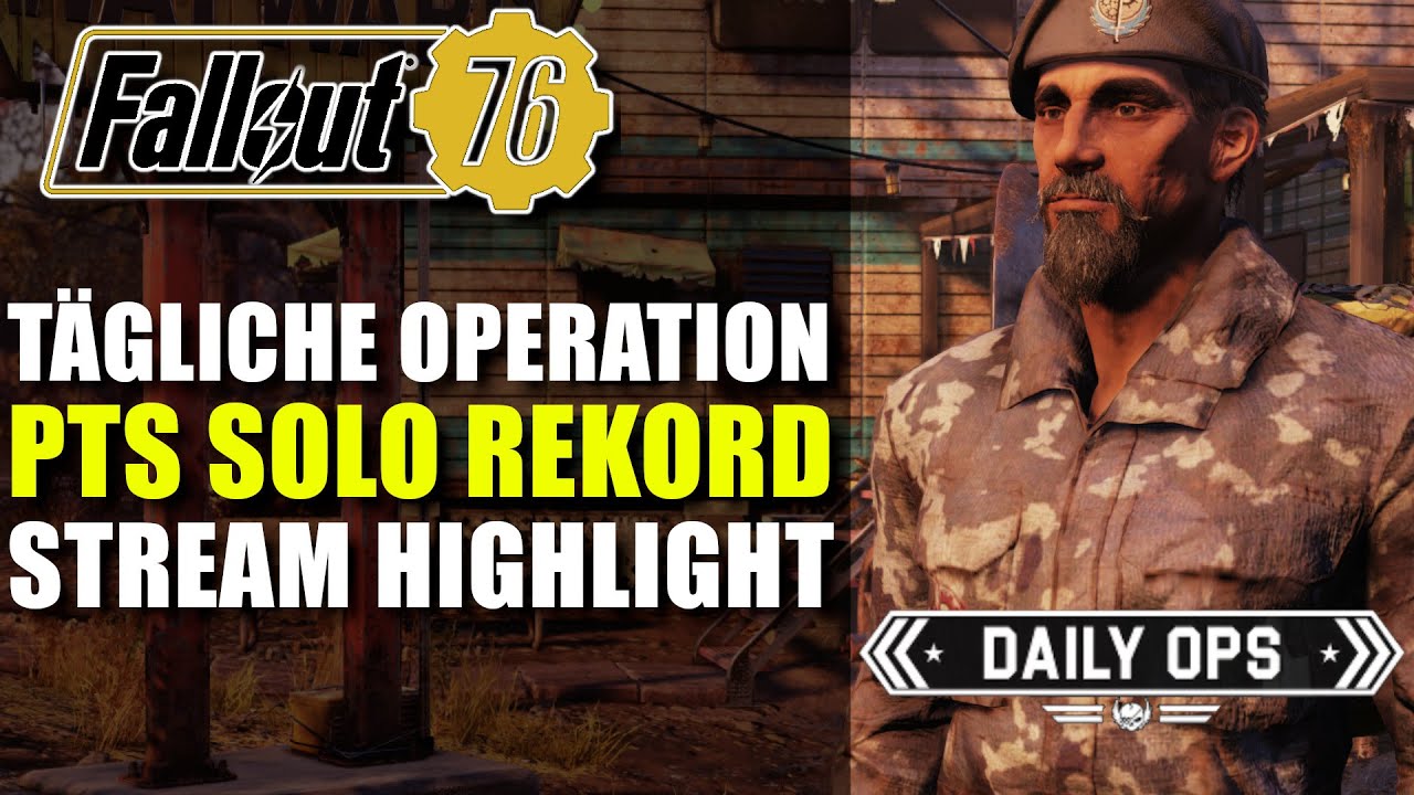 T&auml;gliche Operation | PTS SOLO Rekord | Live Stream Highlight | Wastelanders Fallout 76