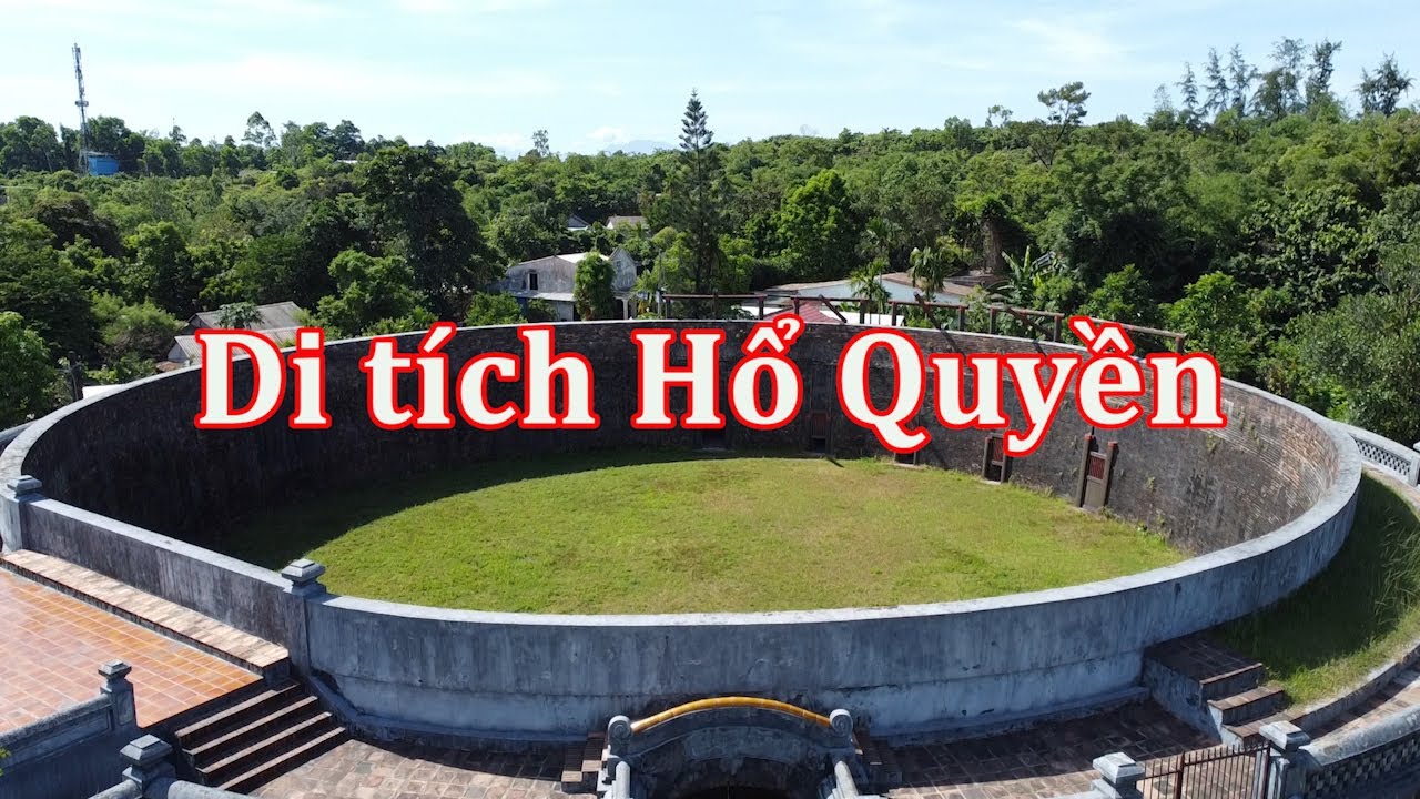 Di tích Hổ Quyền, đấu trường kỳ lạ giữa voi và hổ ở Huế