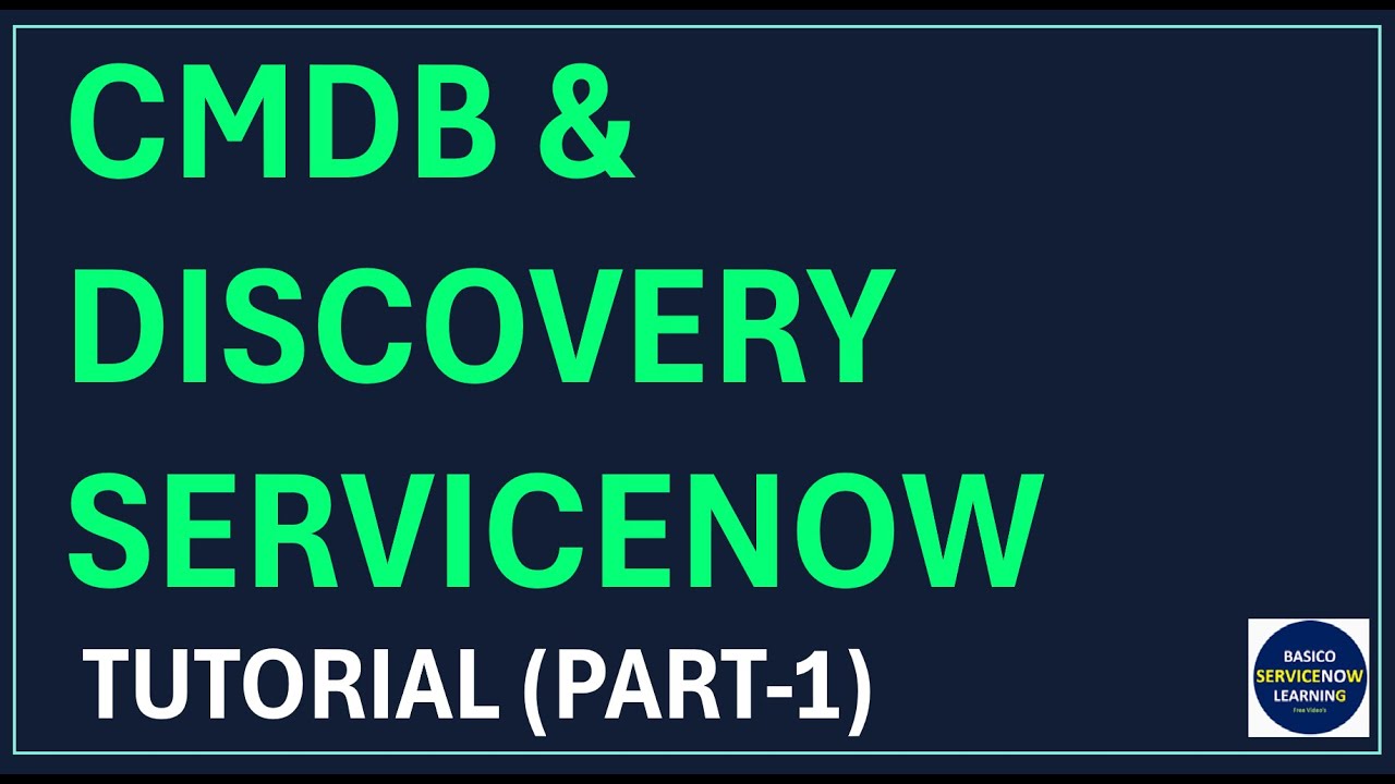 ServiceNow CMDB Tutorial | CMDB ServiceNow Basics Introduction of Discovery | CMDB in ServiceNow