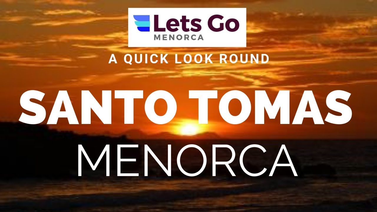 Santo Tomas in Menorca Spain: Beach, Restaurants, Bars and Hotels