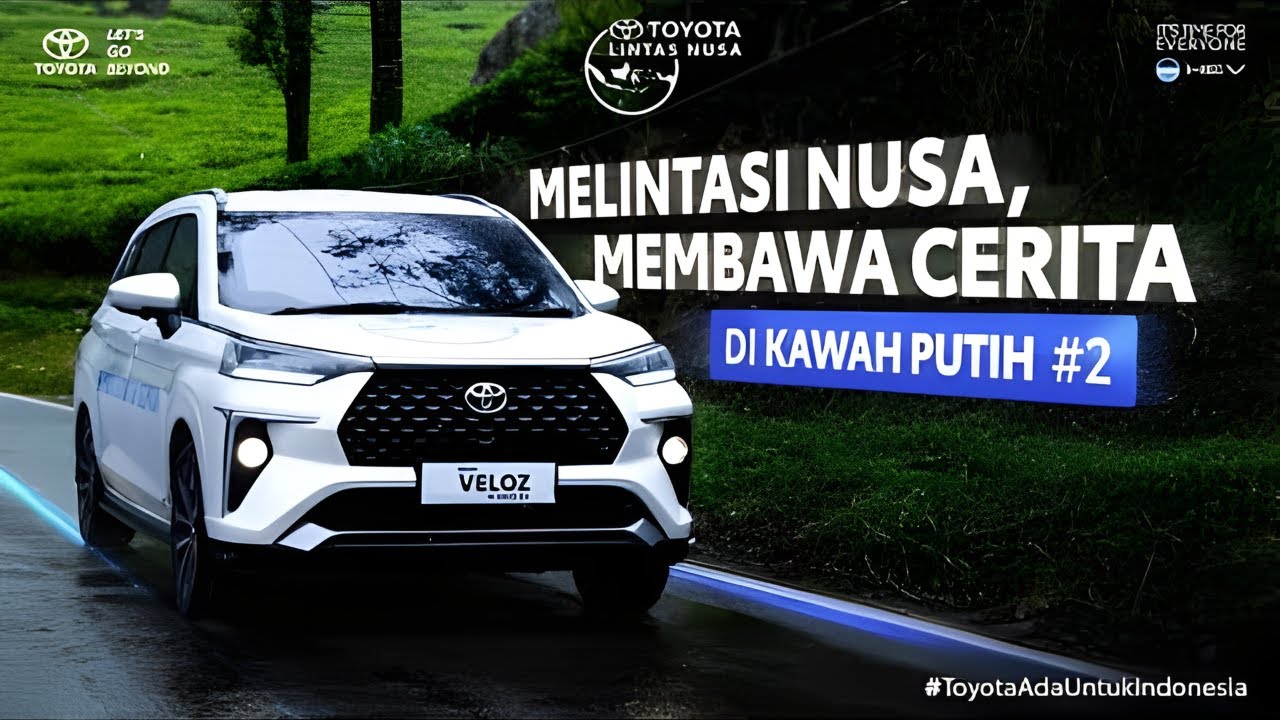 TOYOTA VELOZ HYBRID Lintas Nusa - Melintasi Nusa, Membawa Cerita di Kawah Putih