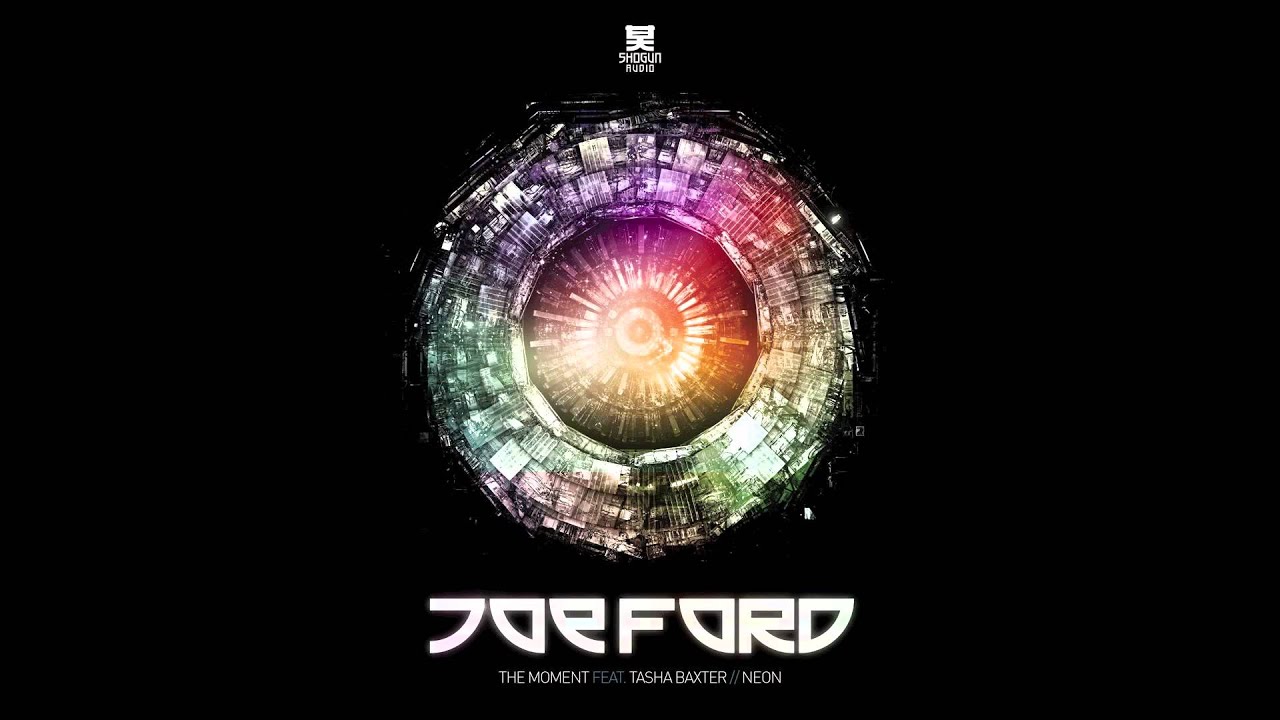 Joe Ford - The Moment (Ft. Tasha Baxter)
