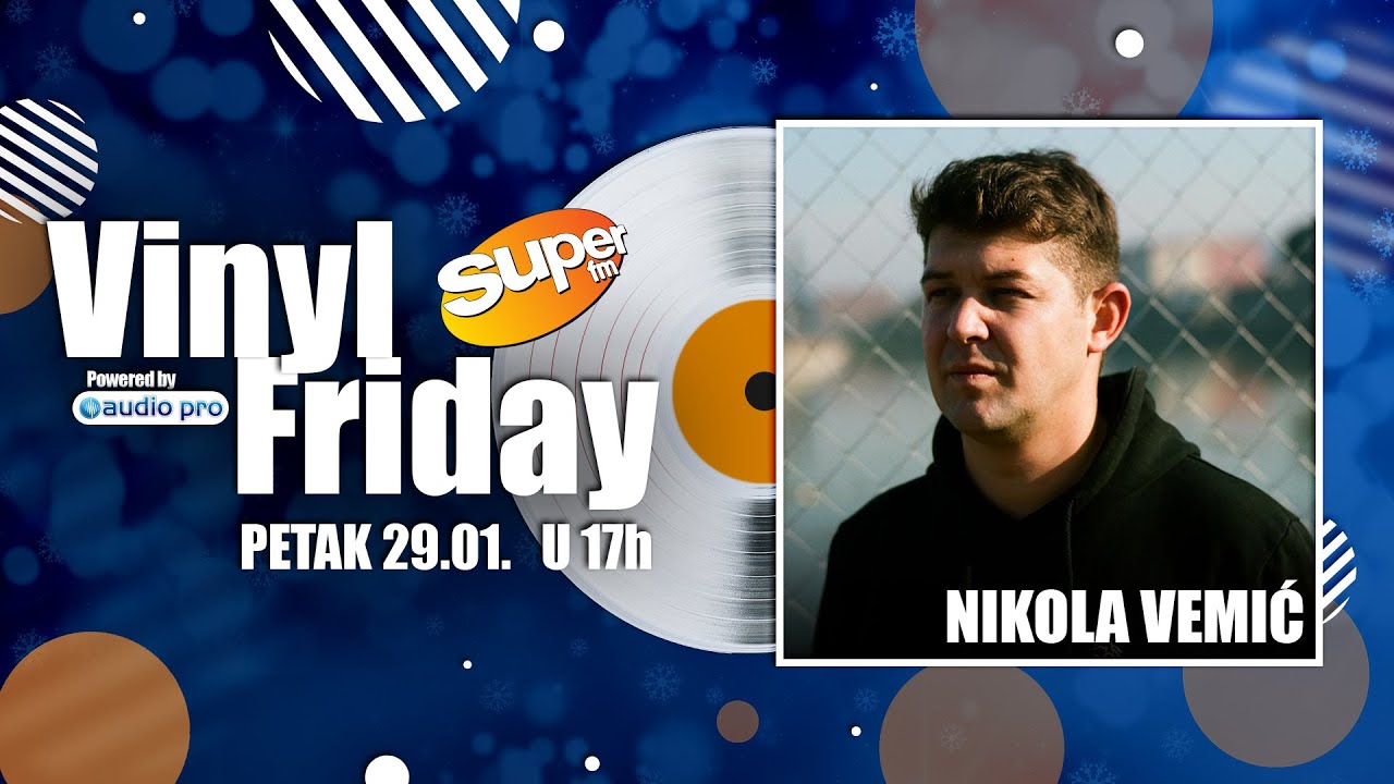 Vinyl Friday #17 Nikola Vemić┃Super FM