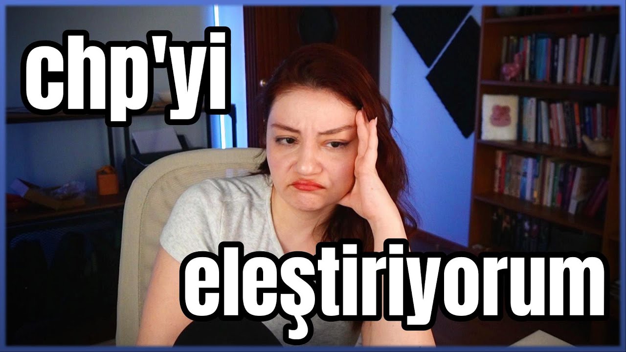 chp'yi eleştiriyorum (çünkü eleştirebiliyorum)