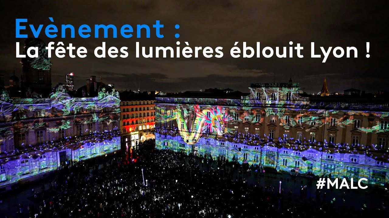 Evénement : la fête des lumières éblouit Lyon !