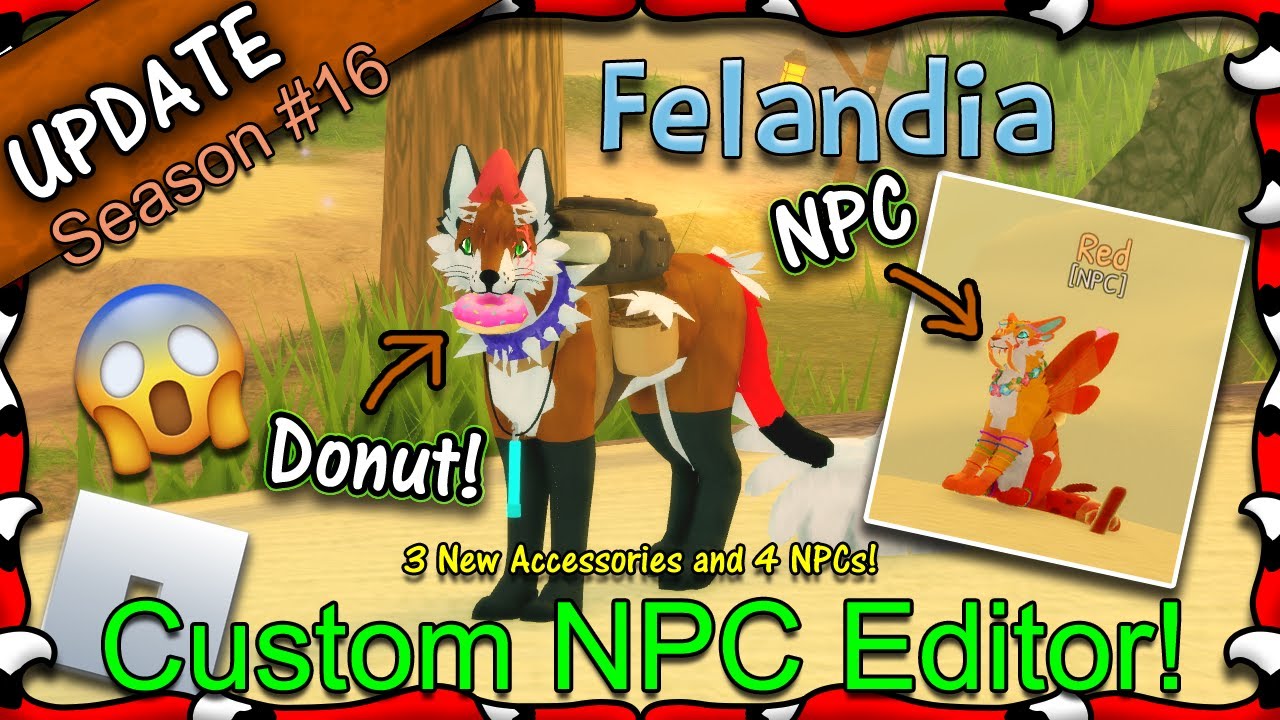 ROBLOX | Felandia S16 - Custom NPC Editor & Donuts! #68 - 1080HD