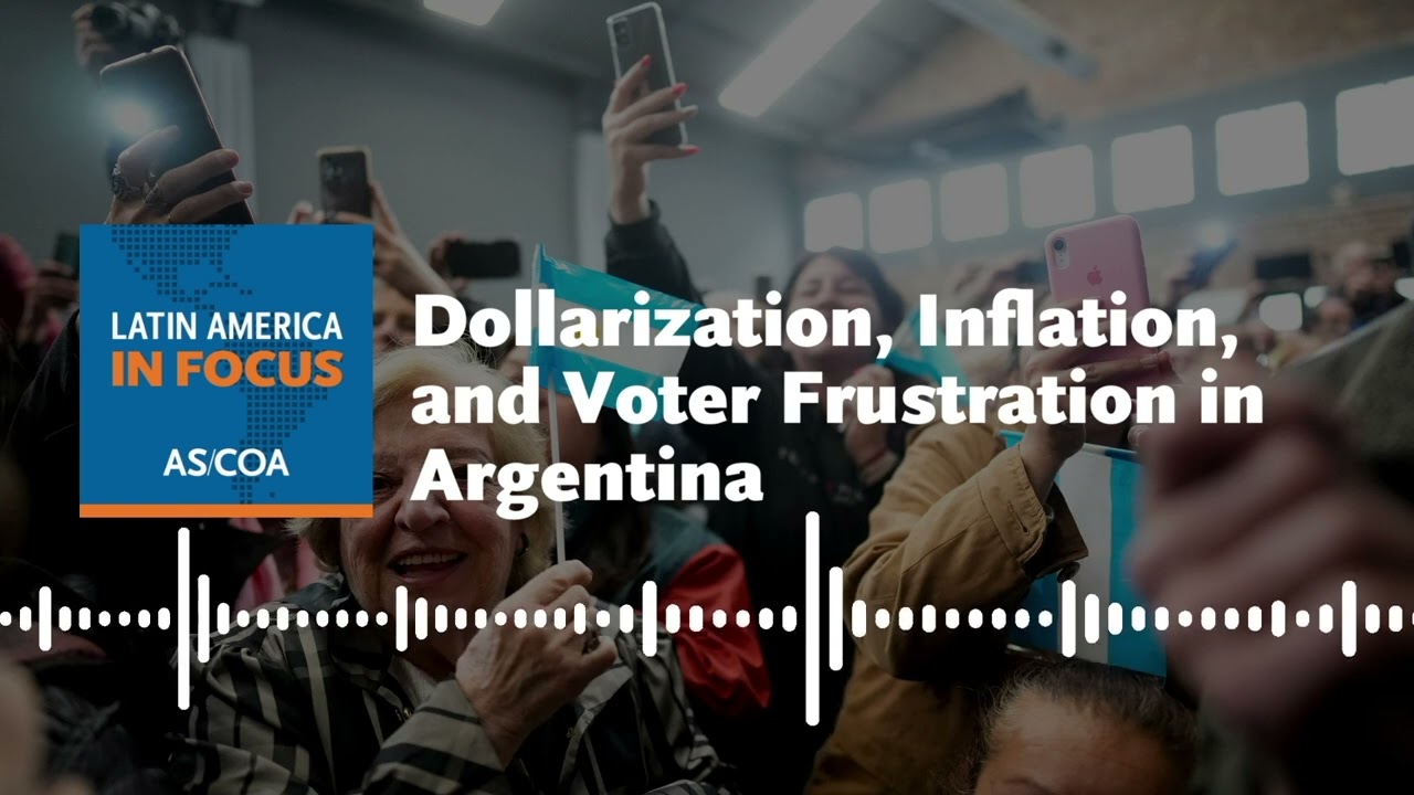 Dollarization, Inflation, and Voter Frustration in Argentina