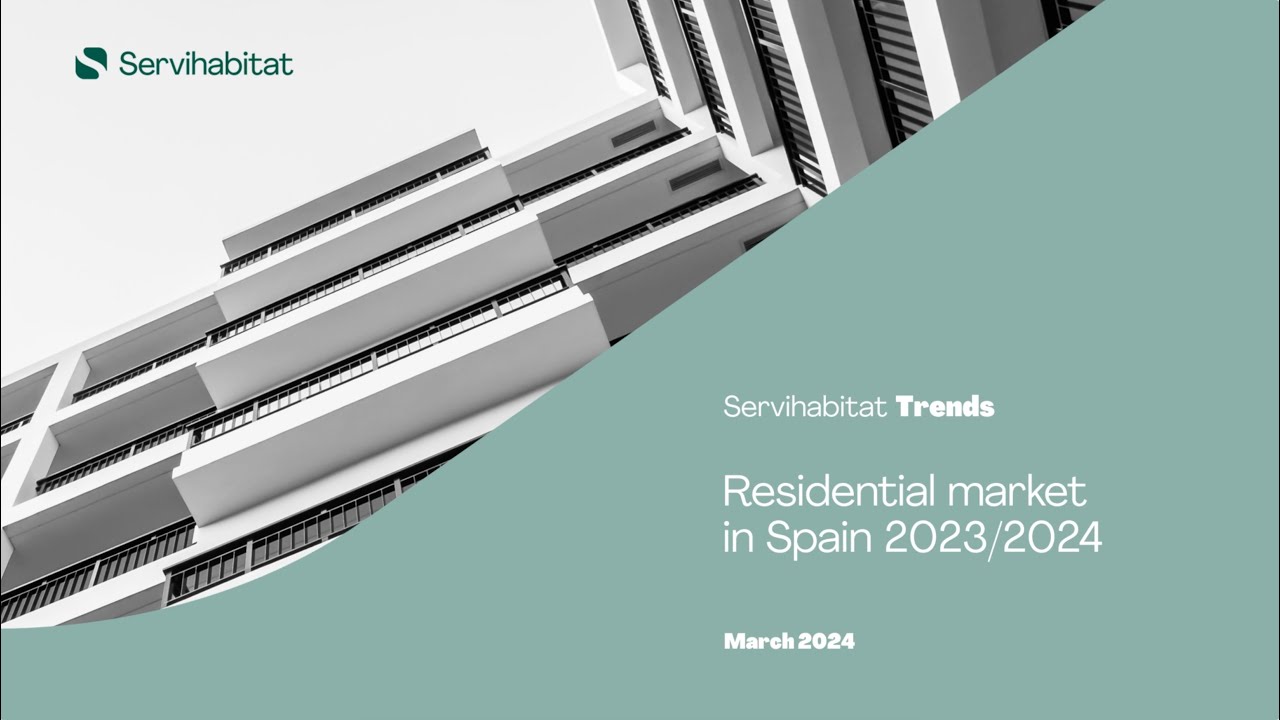 Residential market in Spain 2023/2024 - Servihabitat Trends XII Edition
