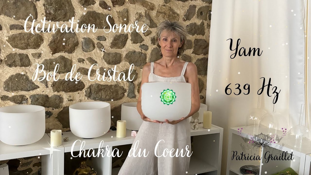 🎶Soin Sonore 🎧CHAKRA CŒUR 💚| GUÉRISON 🌞| HARMONISATION | PURIFICATION | MANTRA YAM 💖#Bol de Cristal#