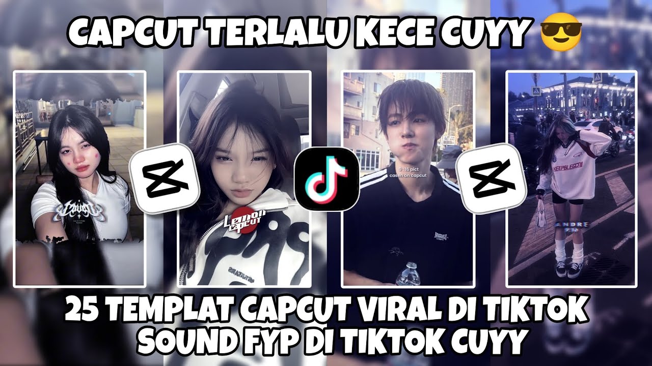 Kumpulan 25 TEMPLAT JEDAG JEDUG CAPCUT TERBARU 2025 | CAPCUT TERLALU KECE CUYY 😎
