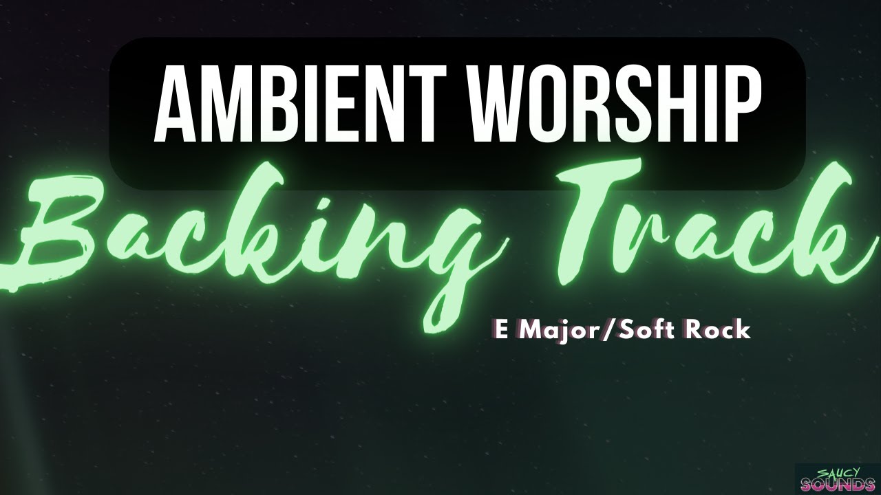 Ambient worship backing track / soft rock / E major / 76 bpm