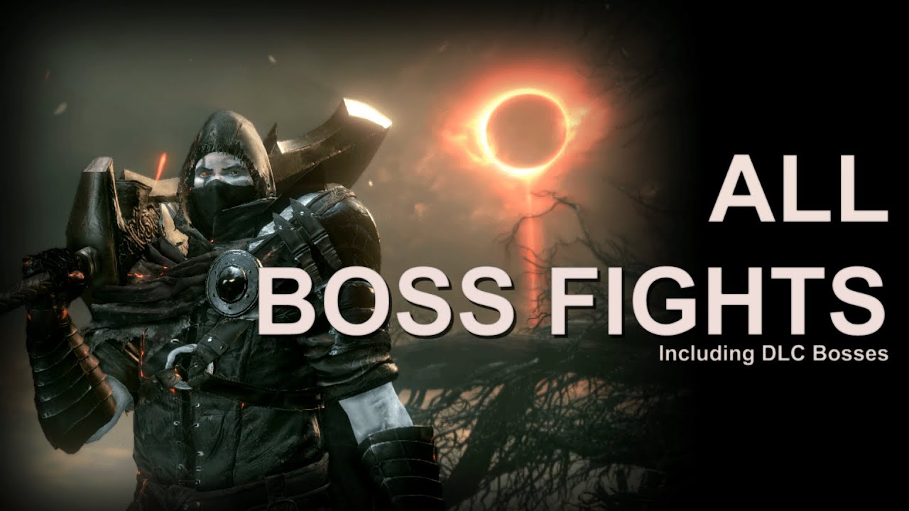 Dark Souls 3 - All Boss Fights (Including DLC Bosses) - [Reupload]
