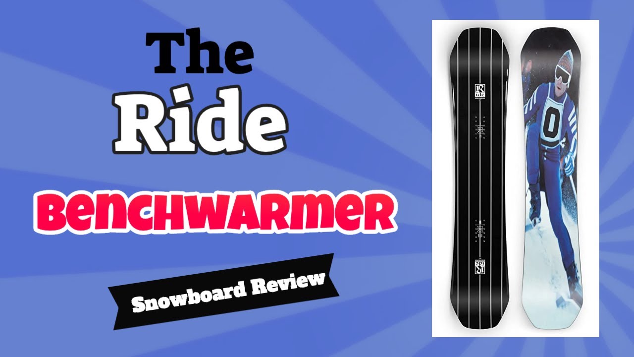 The 2022 Ride Benchwarmer Snowboard Review
