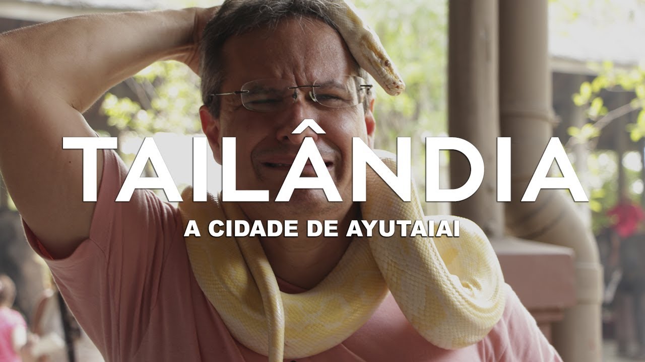 A cidade de Ayuthaya - Tailândia l Ep.4