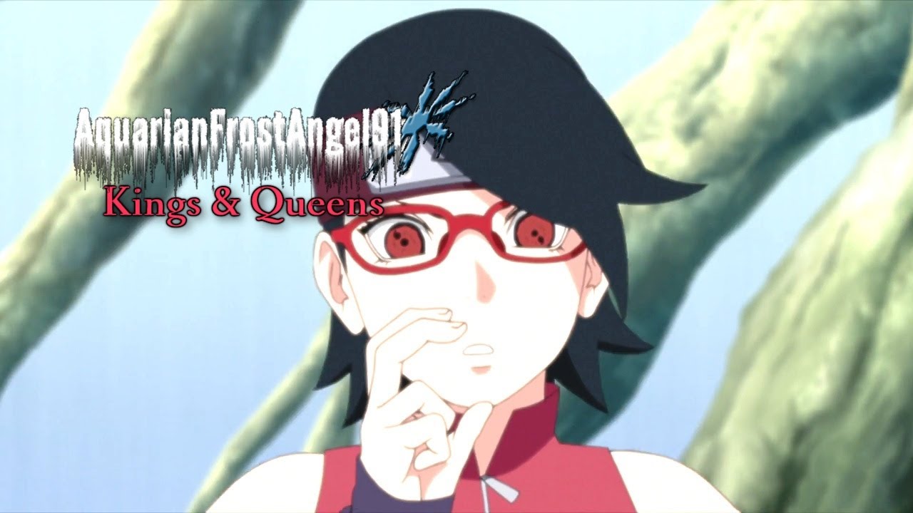 [Boruto] Sarada Uchiha || Kings & Queens