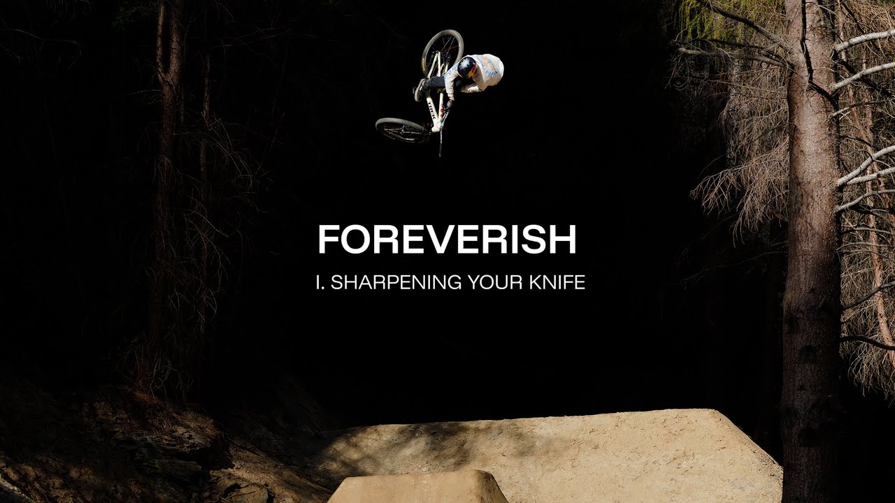 FOREVERISH Ep.1: Sharpening Your Knife | Brandon Semenuk