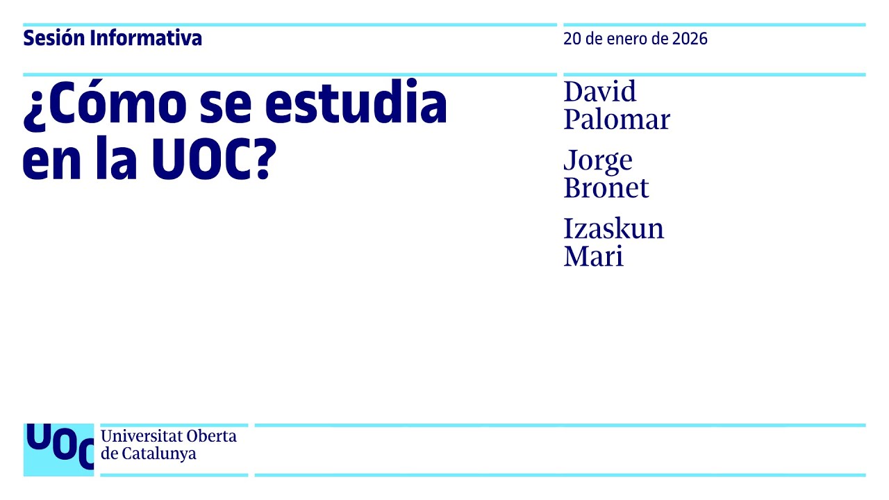 Presentación del Modelo educativo online y charla “Qué puede hacer la UOC por tu futuro profesional”
