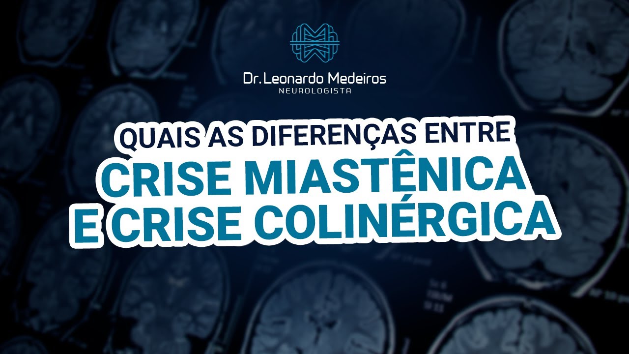 Quais as diferenças entre crise miastênica e crise colinérgica