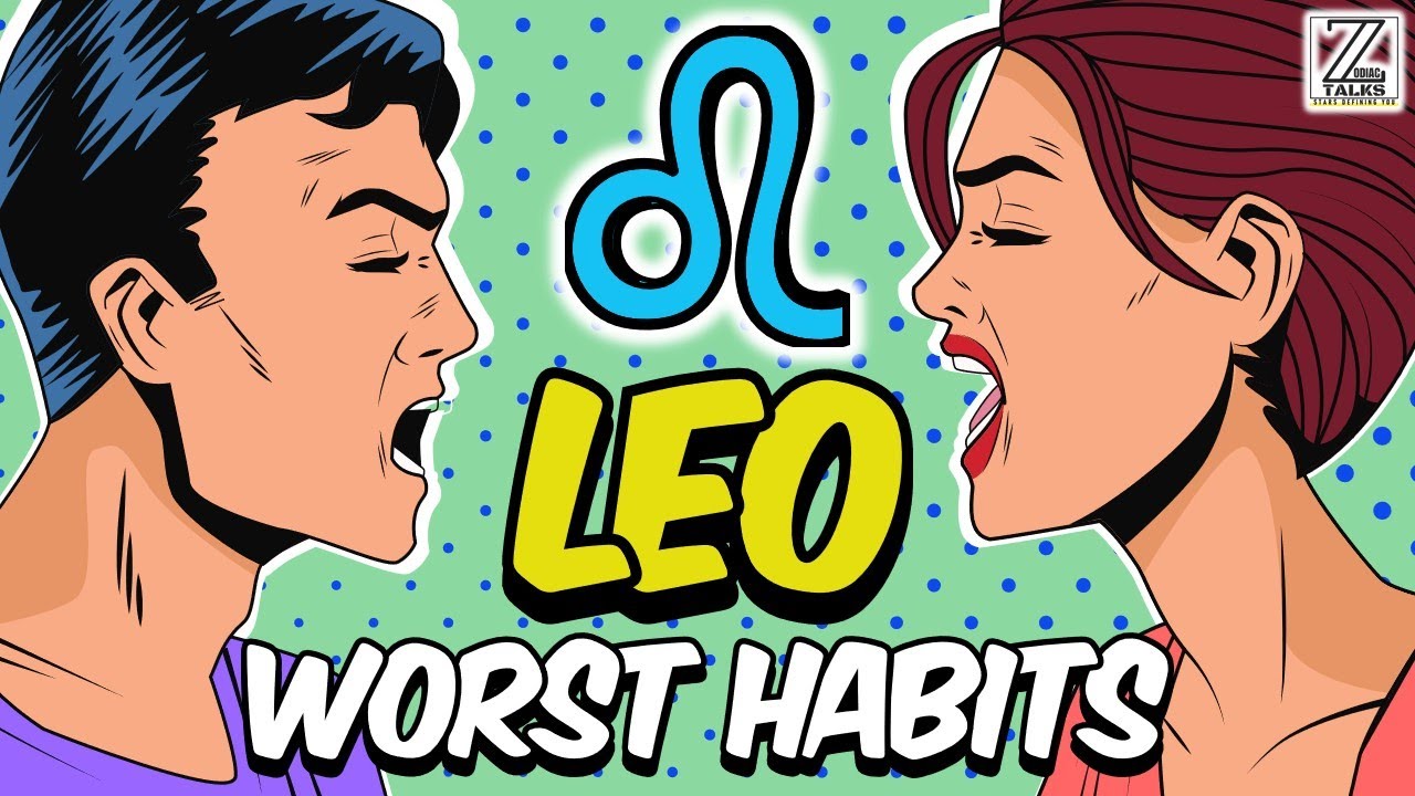 5 Worst Habits of LEO Zodiac Sign