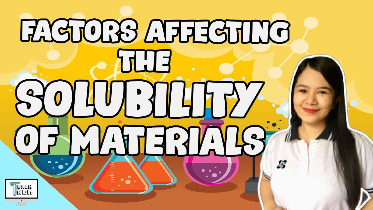 Factors Affecting the Solubility of Materials | Chemistry