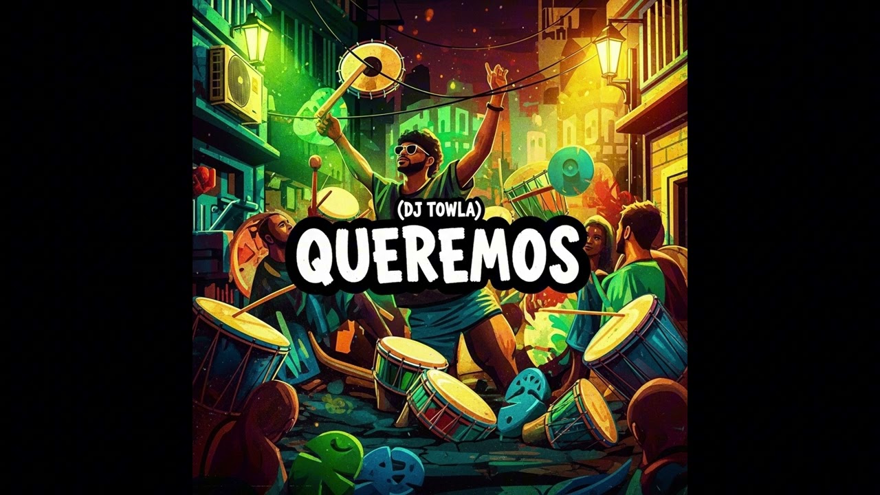 QUEREMOS - DJ Towla (Dance / Party Music)
