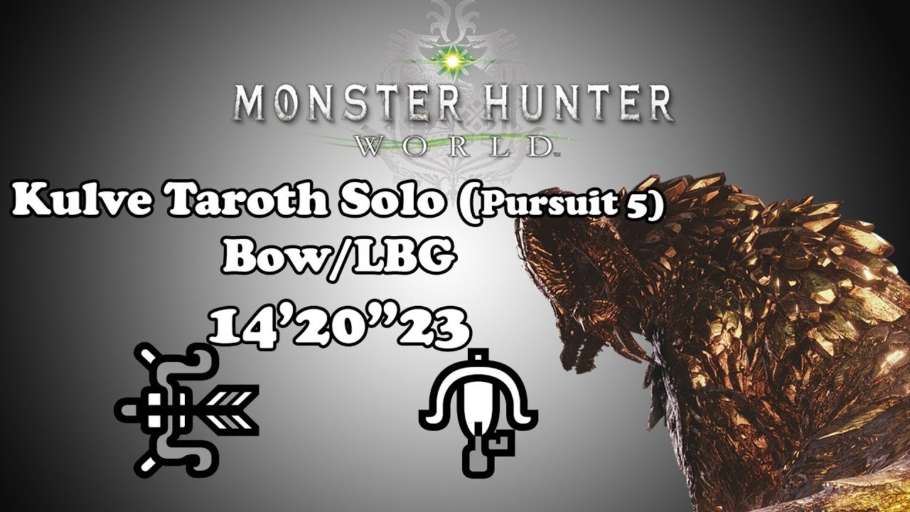 [MHW] Kulve Taroth Solo (Pursuit 5) With Bow/LBG - 14'20
