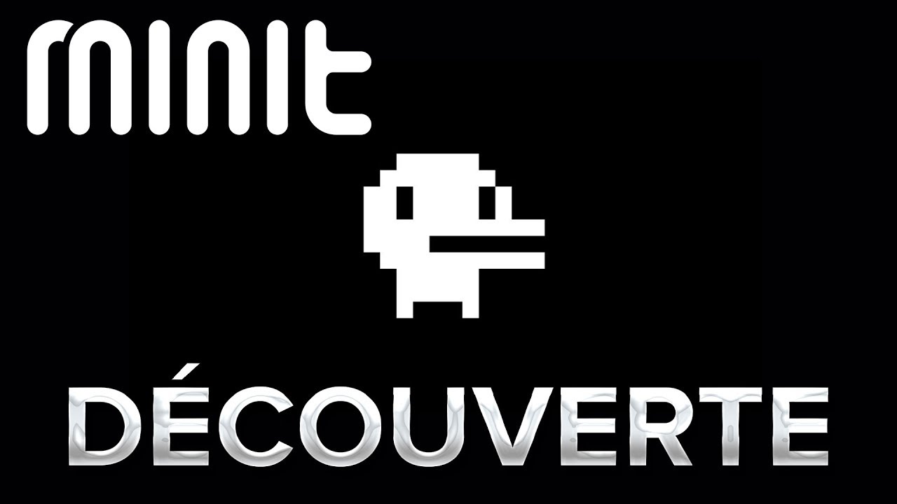 Minit #1 : Découverte
