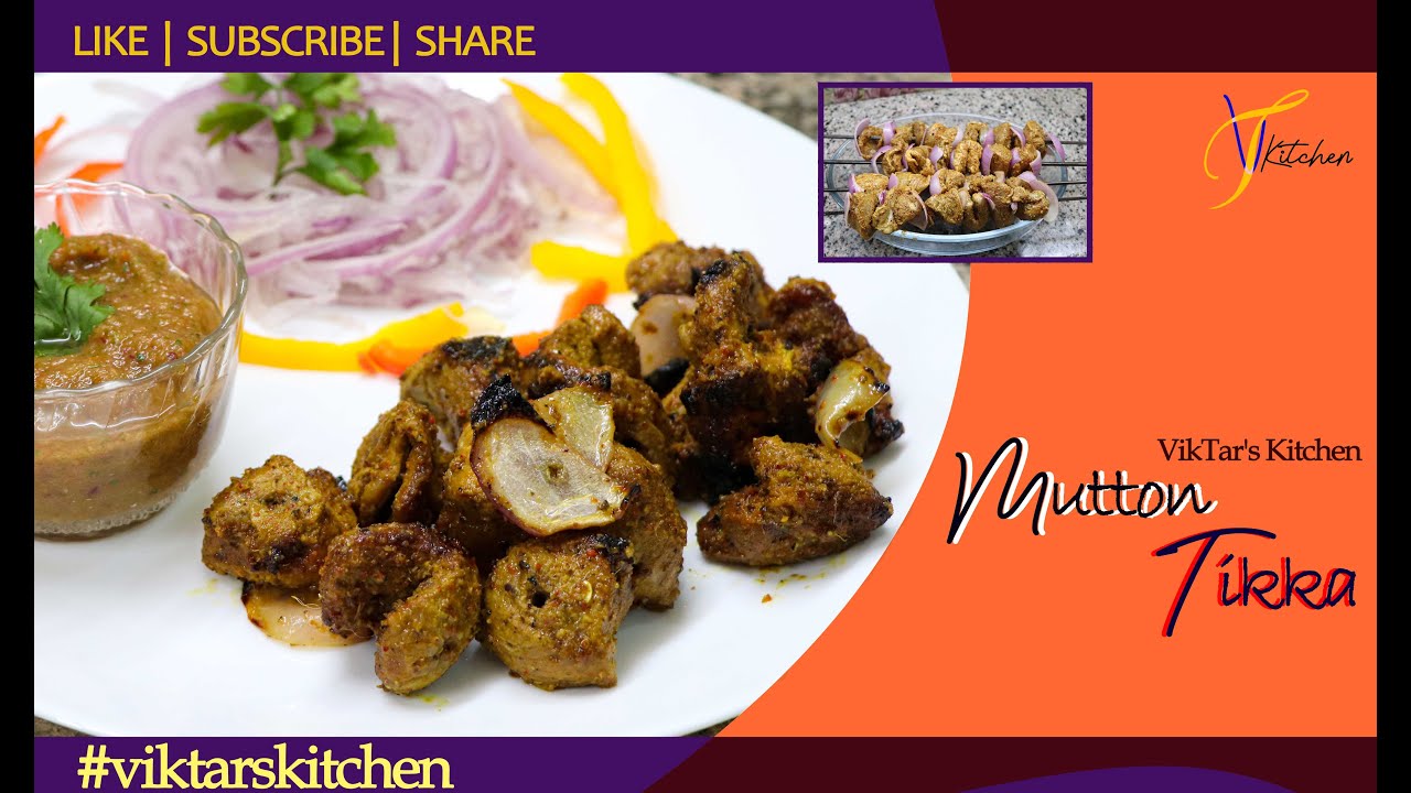Super Easy Mutton Tikka | Gosht Tikka Masala | Mutton Tikka Boti | VikTar's Kitchen