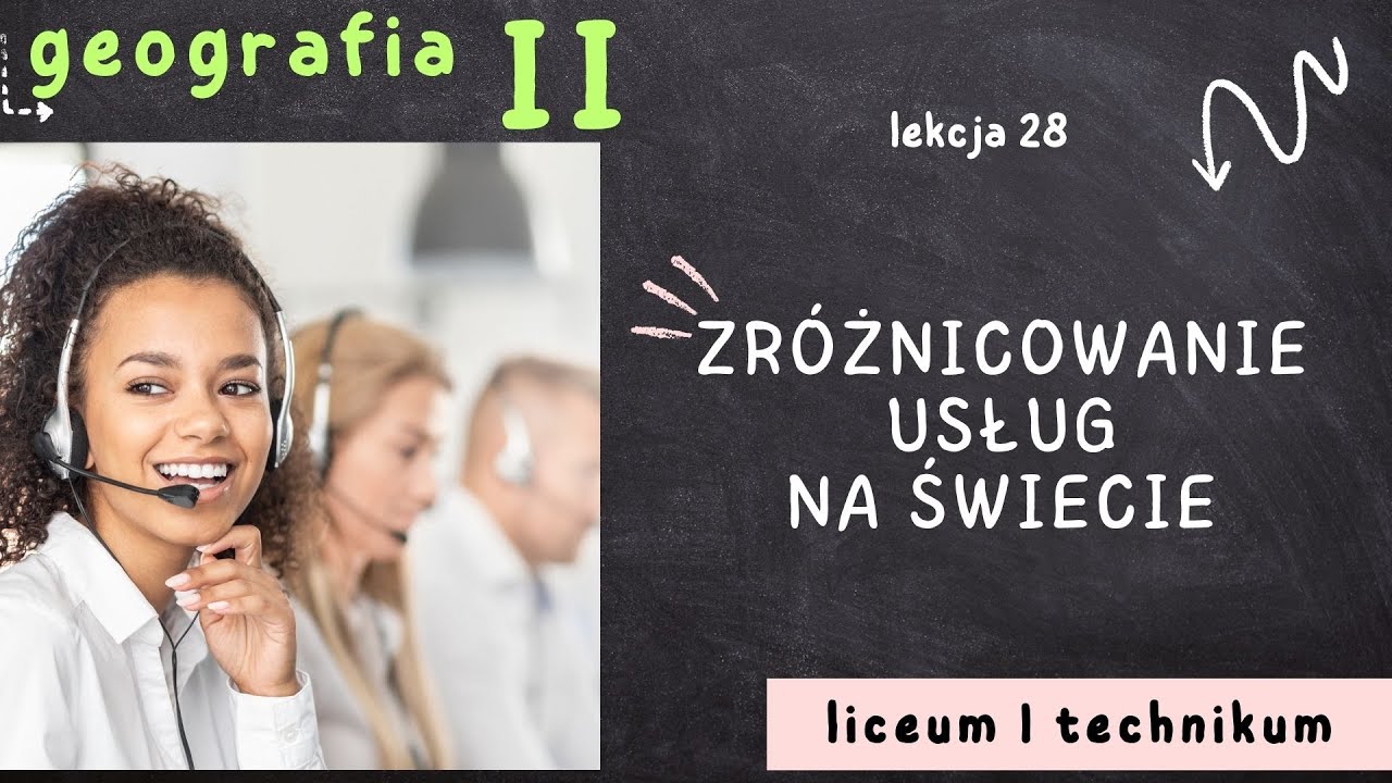 Geografia 2 LO [Lekcja 28: Zr&oacute;żnicowanie usług na świecie]