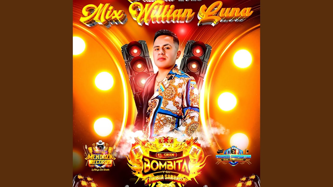 MIX WILIAM LUNA - EL GRAN BOMBITA
