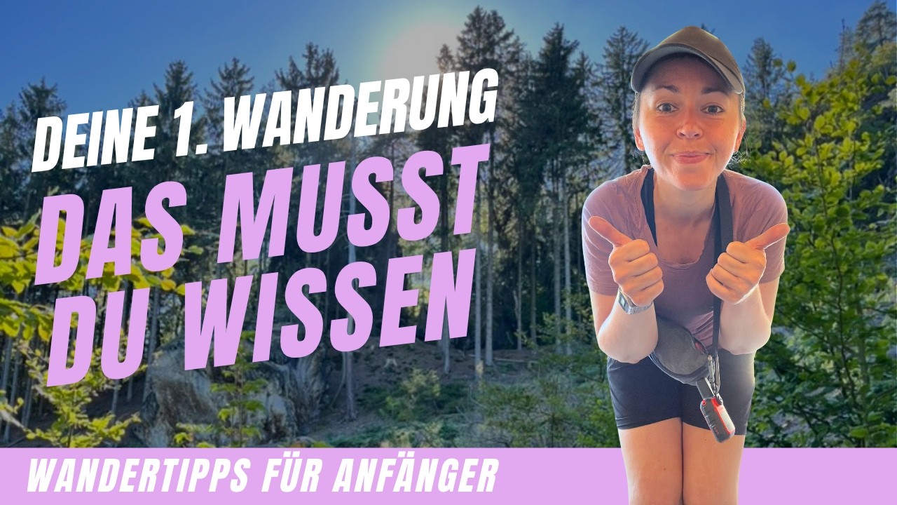 Alles was du VOR deiner ersten Wanderung wissen musst: Wandern Anfänger Tipps