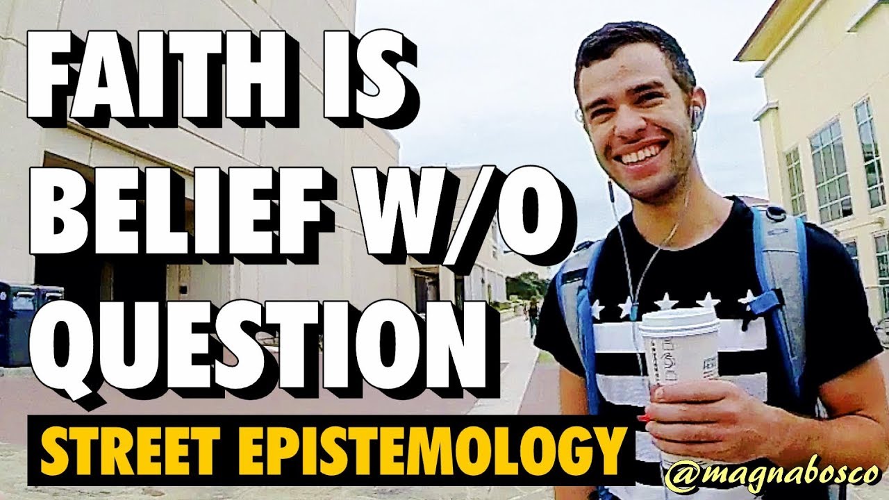 Street Epistemology: Antoni | Faith is Believing Without Question