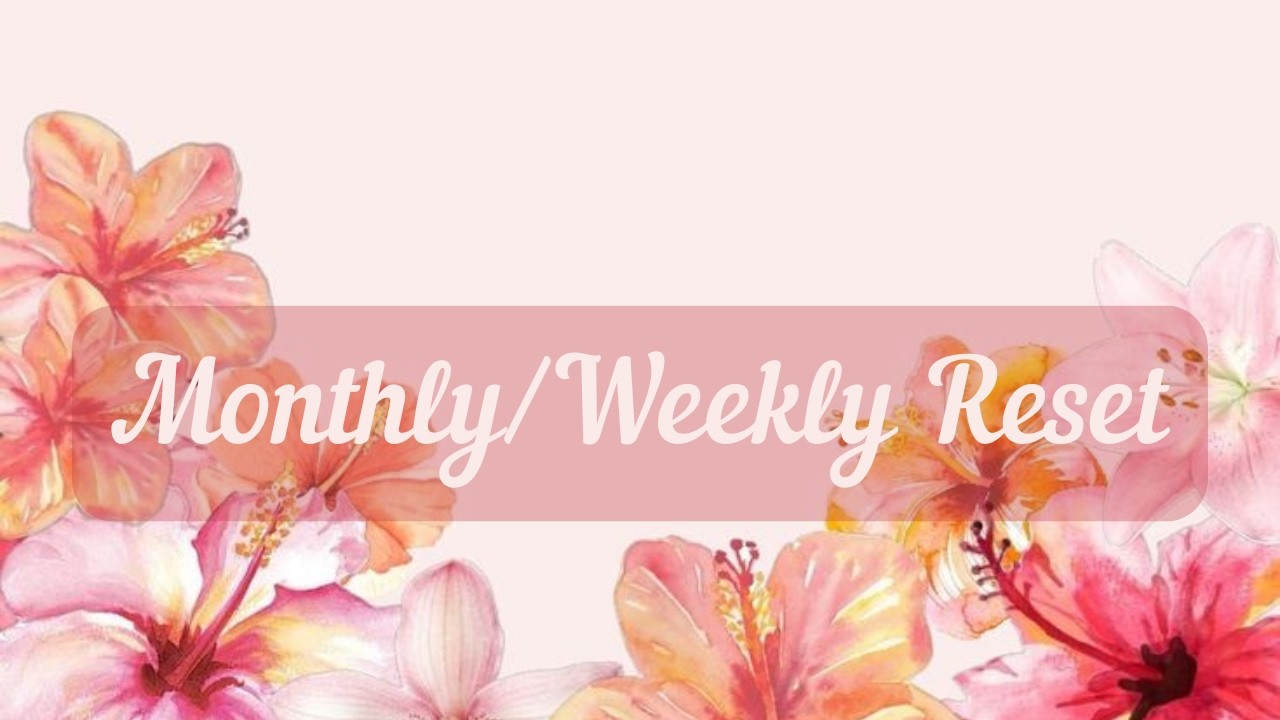 Monthly/Weekly Reset
