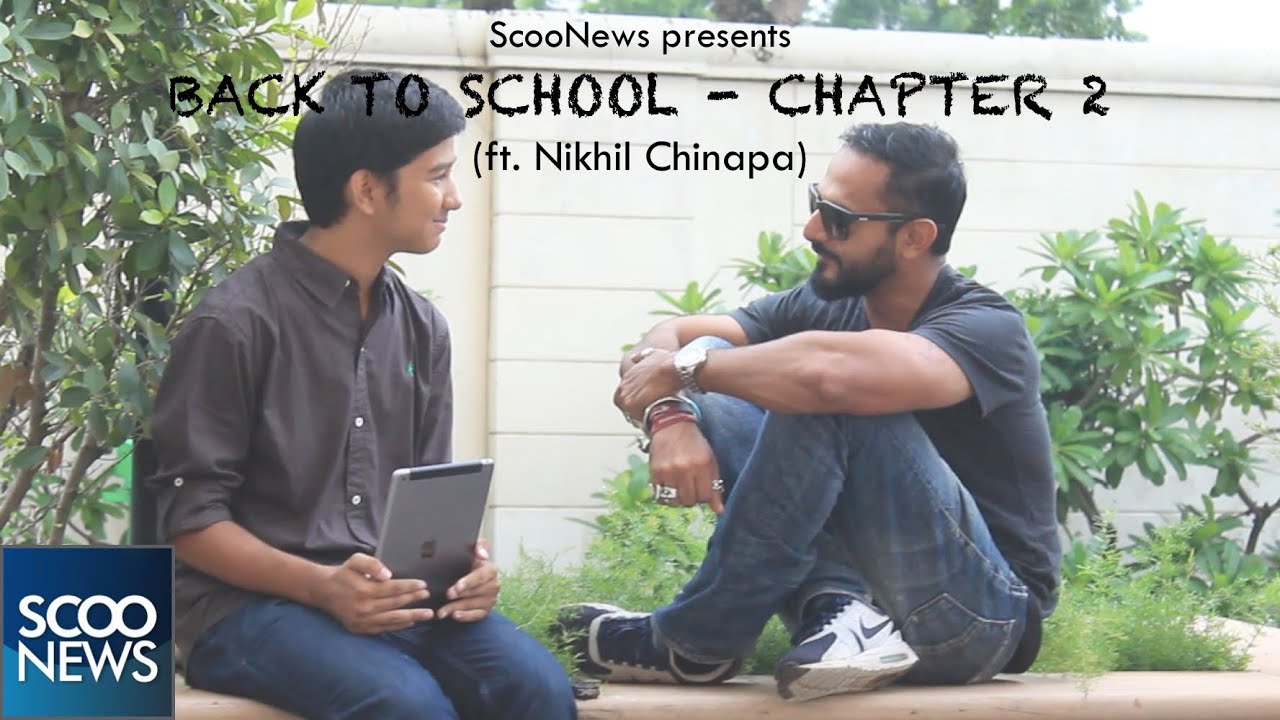 ScooNews | Back to School - Chapter 2 (ft. Nikhil Chinapa)