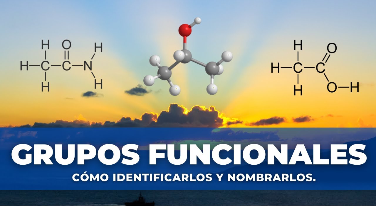 GRUPOS FUNCIONALES en la QUÍMICA ORGÁNICA | FACIL y Sencillo 🔥🔥🔥