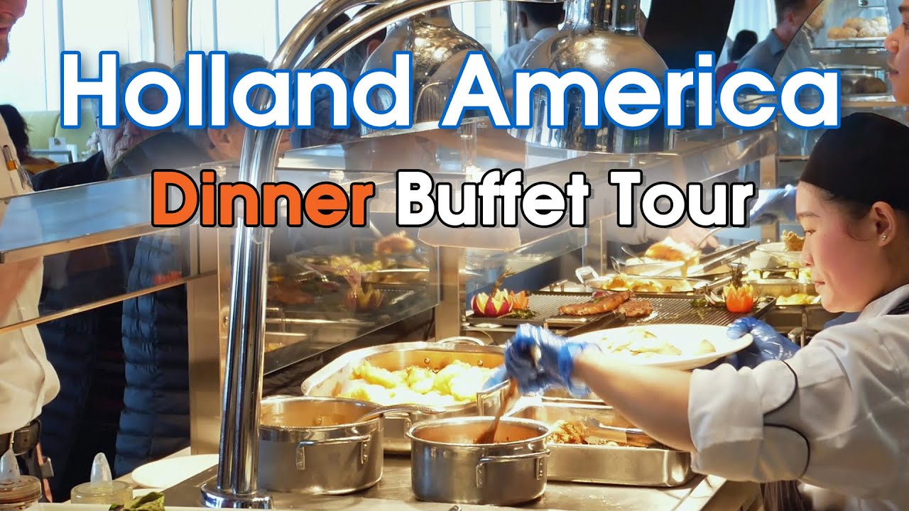 Holland America Dinner Buffet Food & Menus Tour | Embarkation, Dutch Night