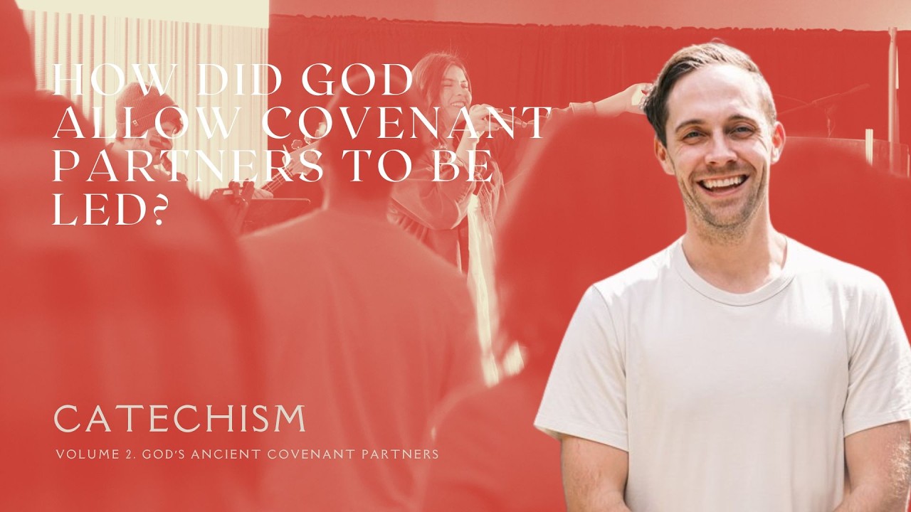 Week 7 - How did God allow Covenant Partners to be led? | Pastor Hunter Bingham