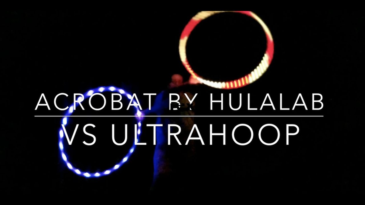 Ultrahoop VS Acrobat by Hulalab