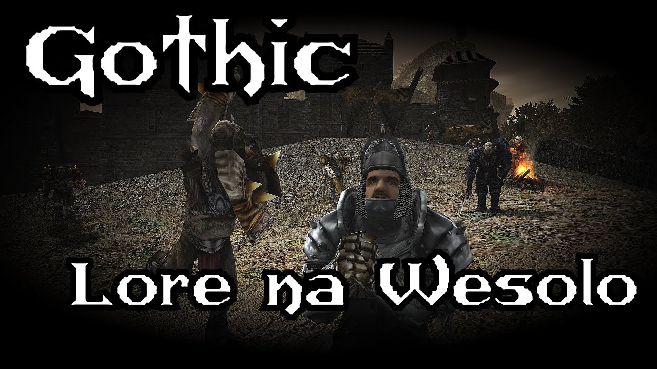 Gothic - Lore na Wesoło ''Ekspedycja Garonda''