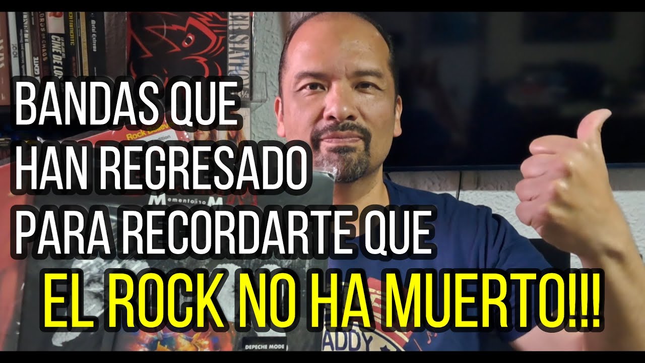 BANDAS QUE HAN REGRESADO PARA RECORDARTE QUE EL ROCK NO HA MUERTO