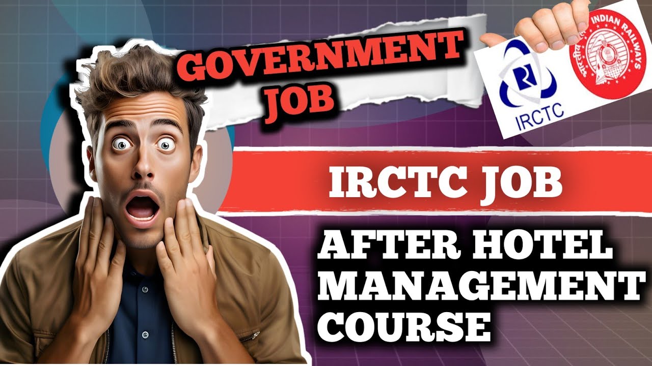 IRCTC Job | Railway job After Hotel Management Course|Full Details| #irctc #governmentjobs #jobs