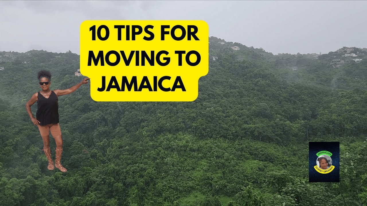 10 Tips For Moving to Jamaica: Advice for Retirees, New and Returning Resdients
