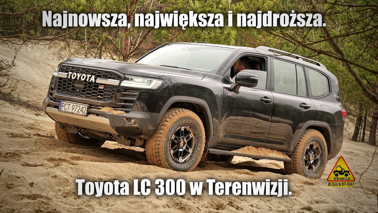 Najnowsza, największa i najdroższa. Toyota LC 300 w Terenwizji