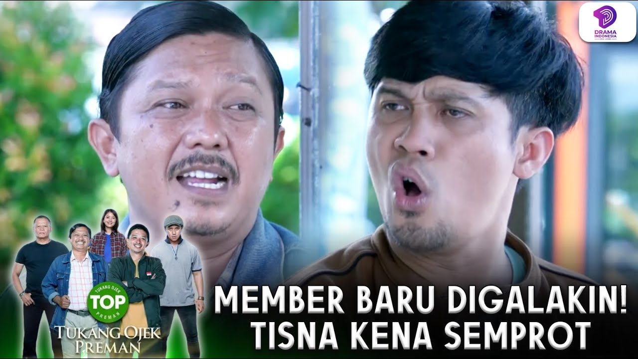 MEMBER BARU DIGALAKIN ABIS! TISNA AUTO KENA SEMPROT! | TOP TUKANG OJEK PREMAN | EPS 158 (2/7)