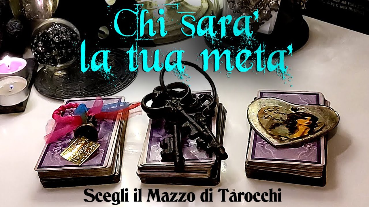 Chi sarà la tua metà | Tarocchi interattivi amore e sentimenti